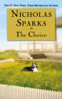 The Choice By Nicholas Sparks Cover Image