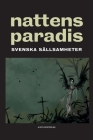 Nattens paradis: Svenska sällsamheter By Frank Heller, Runar Schildt, Henning Berger Cover Image