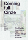 Coming Full Circle: Nachhaltige Architektur Von Baumschlager Hutter Partners By Wolfgang Fiel (Editor) Cover Image