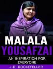 Malala Yousafzai: An Inspiration for Everyone By J. D. Rockefeller Cover Image