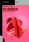Rubber: Science and Technology By Elisabetta Princi Cover Image