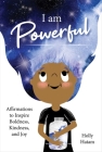 I Am Powerful: Affirmations to Inspire Boldness, Kindness, and Joy By Holly Hatam Cover Image