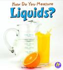 How Do You Measure Liquids? (Measure It!) Cover Image