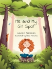 Me and My Sit Spot By Lauren MacLean Cover Image