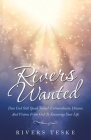 Rivers Wanted: Does God Still Speak Today? Extraordinary Dreams and Visions from God to Encourage Your Life Cover Image