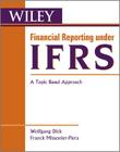 Financial Reporting Under Ifrs: A Topic Based Approach (Wiley Regulatory Reporting #1) Cover Image