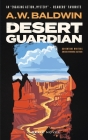 Desert Guardian (Relic Series Novel #1) By A. W. Baldwin Cover Image
