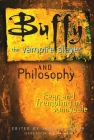 Buffy the Vampire Slayer and Philosophy: Fear and Trembling in Sunnydale (Popular Culture and Philosophy #4) Cover Image