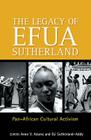 The Legay of Efua Sutherland: Pan African Cultural Activism Cover Image