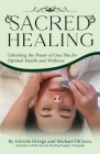 Sacred Healing: Unlocking the Power of Gua Sha for Optimal Health and Wellness Cover Image