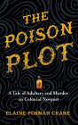 The Poison Plot: A Tale of Adultery and Murder in Colonial Newport Cover Image