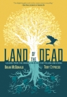 Land of the Dead: Lessons from the Underworld on Storytelling and Living By Brian McDonald, Toby Cypress (Illustrator) Cover Image