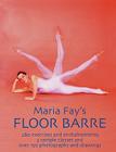 Maria Fay's Floor Barre By Maria Fay Cover Image