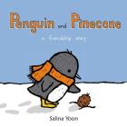 Penguin and Pinecone: a friendship story By Salina Yoon Cover Image