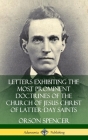 Letters Exhibiting the Most Prominent Doctrines of the Church of Jesus Christ of Latter-Day Saints (Hardcover) By Orson Spencer Cover Image