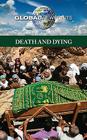 Death and Dying (Global Viewpoints) By Diane Andrews Henningfeld (Editor) Cover Image