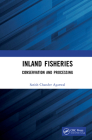 Inland Fisheries: Conservation and Processing By Satish Chander Agarwal Cover Image