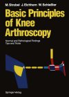 Basic Principles of Knee Arthroscopy: Normal and Pathological Findings Tips and Tricks By Willemijn M. Klein (Foreword by), T. C. Telger (Translator), Michael Strobel Cover Image