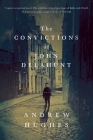 The Convictions of John Delahunt By Andrew Hughes Cover Image