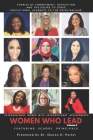 Women Who Lead: Featuring School Principals By Shirley P. Auguste, Shelley Anderson, Sharon H. Porter Cover Image