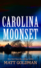 Carolina Moonset By Matt Goldman Cover Image
