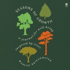 Seasons of Growth: A Journal for Well-Being Inspired by Trees Cover Image