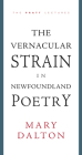 The Vernacular Strain in Newfoundland Poetry (Pratt Lectures) By Mary Dalton Cover Image