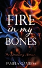 Fire in My Bones: The Shrinking Woman Cover Image