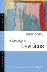 The Message of Leviticus: Free to Be Holy (Bible Speaks Today) By Derek Tidball Cover Image