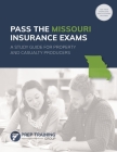 Pass the Missouri Insurance Exams: A Study Guide for Property and Casualty Producers Cover Image
