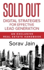 Sold Out: Digital Strategies for Effective Lead Generation: An Exclusive Real Estate Handbook Cover Image