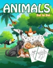 Dot to Dot Animals: 1-25 Dot to Dot Books for Children Age 3-5 Cover Image
