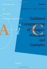 Subband Compression of Images: Principles and Examples: Volume 6 (Advances in Image Communication #6) By T. a. Ramstad, S. O. Aase, J. H. Husøy Cover Image