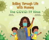 Rolling Through Life With Mommy: The Covid 19 Virus By Talisha Grzyb, Winda Mulyasari (Illustrator) Cover Image