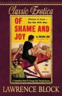 Of Shame and Joy (Classic Erotica #11) By Lawrence Block Cover Image