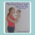 First Time I Laid Eyes on You By Elder Mary Quick Cover Image