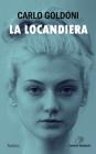 La Locandiera: Edizione Integrale By Cogito Edizioni (Editor), Carlo Goldoni Cover Image