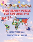 Word search puzzle for kids ages 5-12: More than 400 words in the cute book for learning, enjoyment, education, and development a mind for your child By Kidosse Cover Image