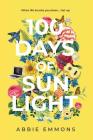 100 Days of Sunlight By Abbie Emmons Cover Image