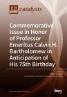 Commemorative Issue in Honor of Professor Emeritus Calvin H. Bartholomew in Anticipation of His 75th Birthday By Morris D. Argyle (Guest Editor) Cover Image