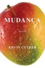 Mudanca By Kevin Cutrer Cover Image