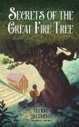 Secrets of the Great Fire Tree By Justine Laismith, Leah T. Brown (Editor), Lenny Wen (Illustrator) Cover Image
