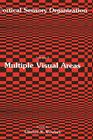 Multiple Visual Areas: Volume 2: Multiple Visual Areas (Cortical Sensory Organization #2) By Clinton N. Woolsey Cover Image