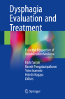 Dysphagia Evaluation and Treatment: From the Perspective of Rehabilitation Medicine By Eiichi Saitoh (Editor), Kannit Pongpipatpaiboon (Editor), Yoko Inamoto (Editor) Cover Image
