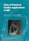 Atlas of Practical Cardiac Applications of MRI (Developments in Cardiovascular Medicine #215) By Guillem Pons-Lladó, Francesco Carreras, Xavier Borrás Cover Image