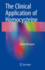 The Clinical Application of Homocysteine By Seema Bhargava Cover Image