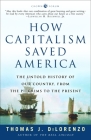 How Capitalism Saved America: The Untold History of Our Country, from the Pilgrims to the Present Cover Image