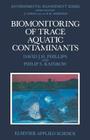 Biomonitoring of Trace Aquatic Contaminants By D. J. Phillips, P. S. Rainbow Cover Image