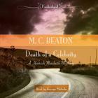 Death of a Celebrity (Hamish Macbeth Mysteries #17) By M. C. Beaton, Graeme Malcolm (Read by) Cover Image