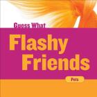 Flashy Friends: Goldfish (Guess What) By Felicia Macheske Cover Image
